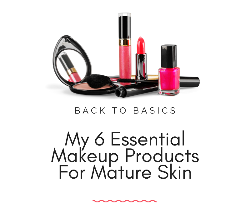 my-6-essential-makeup-products-for-mature-skin
